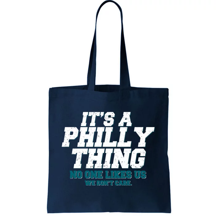 It's A Philly Thing No One Likes Us We Don't Care Football Fan Tote Bag