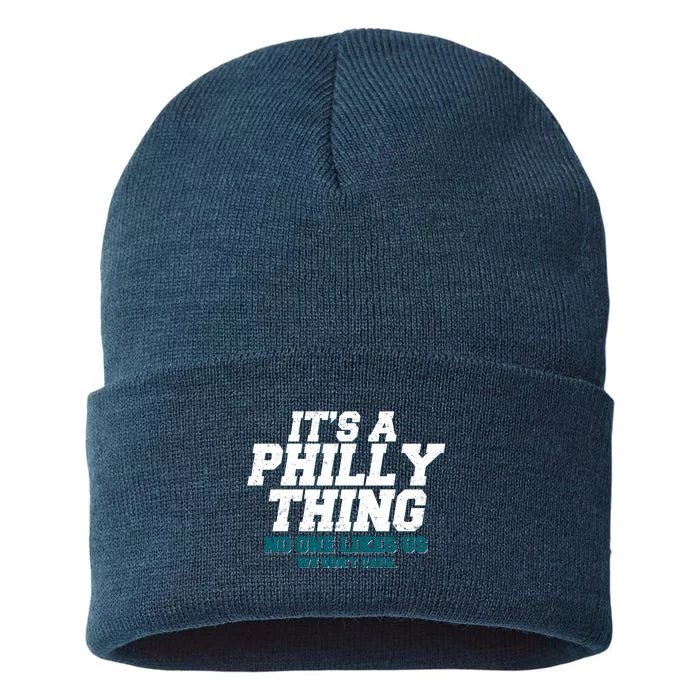 It's A Philly Thing No One Likes Us We Don't Care Football Fan Sustainable Knit Beanie