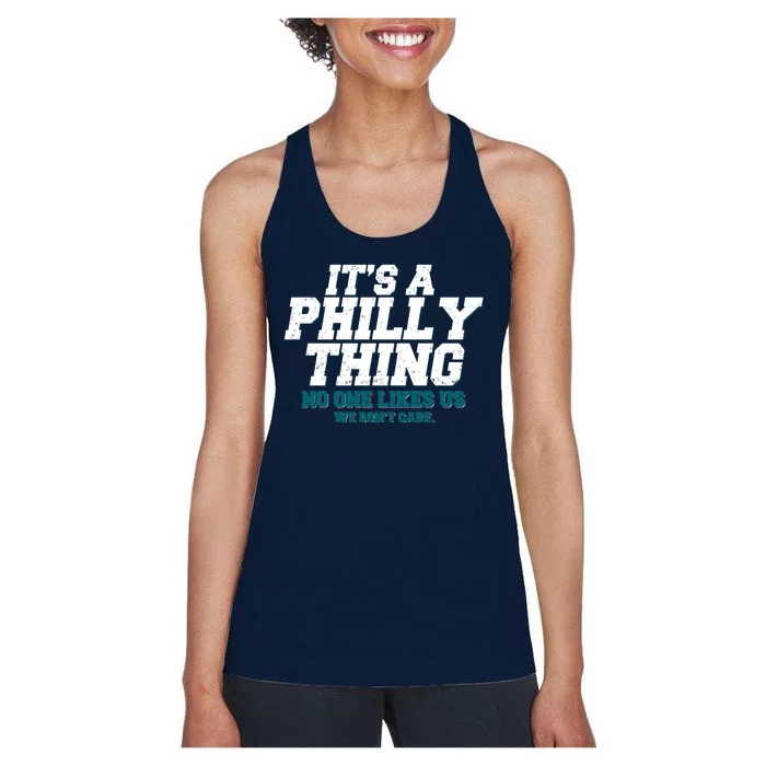 It's A Philly Thing No One Likes Us We Don't Care Football Fan Women's Racerback Tank