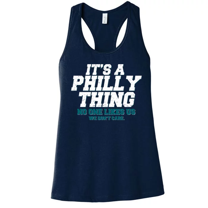 It's A Philly Thing No One Likes Us We Don't Care Football Fan Women's Racerback Tank