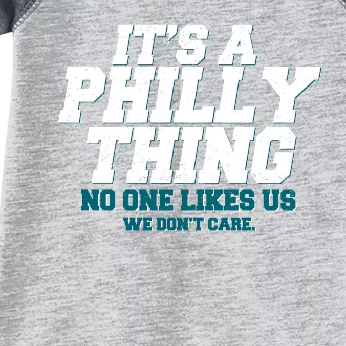 It's A Philly Thing No One Likes Us We Don't Care Football Fan Infant Baby Jersey Bodysuit