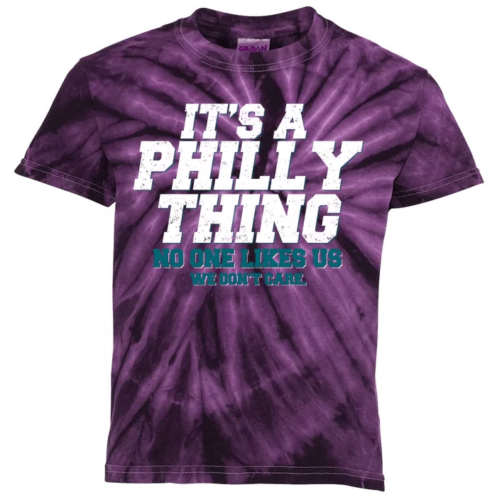 It's A Philly Thing No One Likes Us We Don't Care Football Fan Kids Tie-Dye T-Shirt