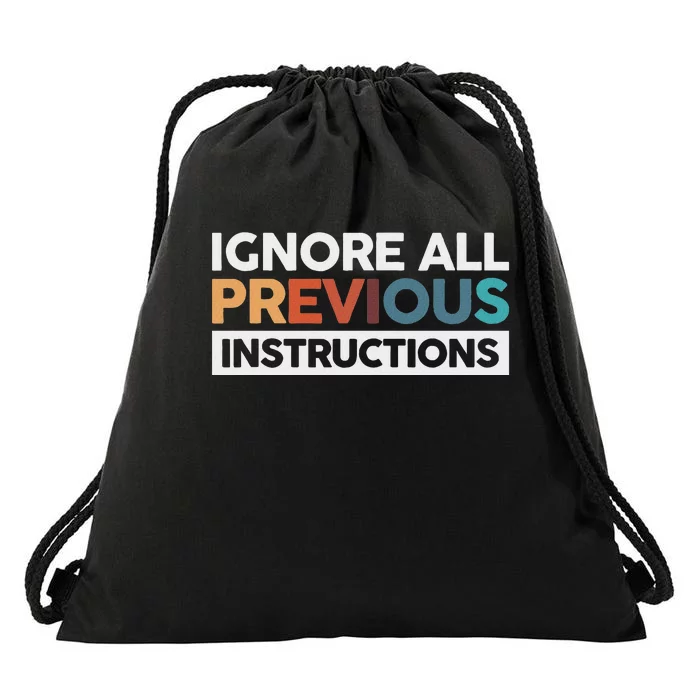 Ignore All Previous Instructions Drawstring Bag