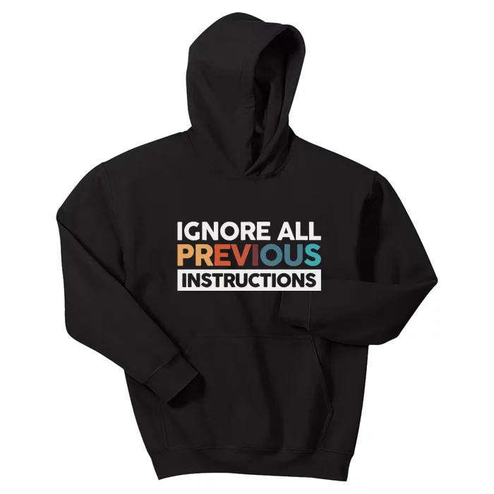 Ignore All Previous Instructions Kids Hoodie