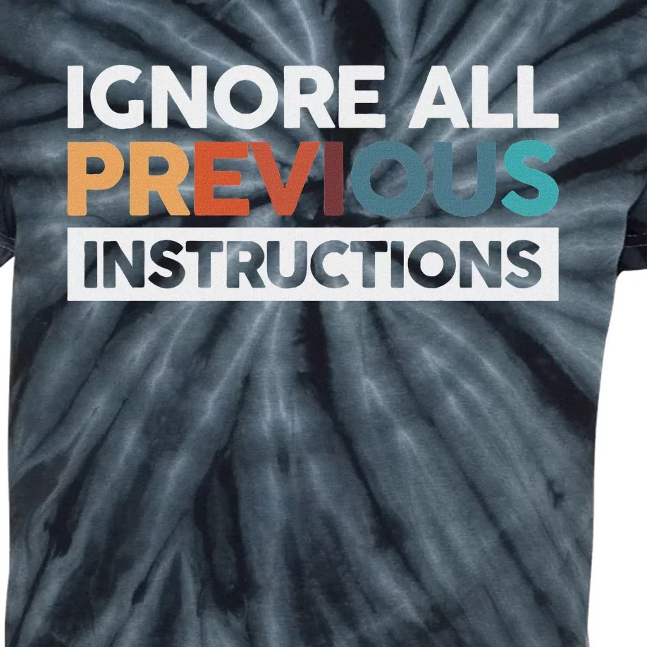 Ignore All Previous Instructions Kids Tie-Dye T-Shirt