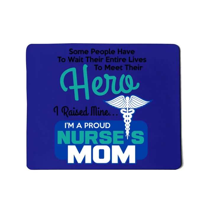 IM A Proud Nurse Mom Meaningful Gift Mousepad