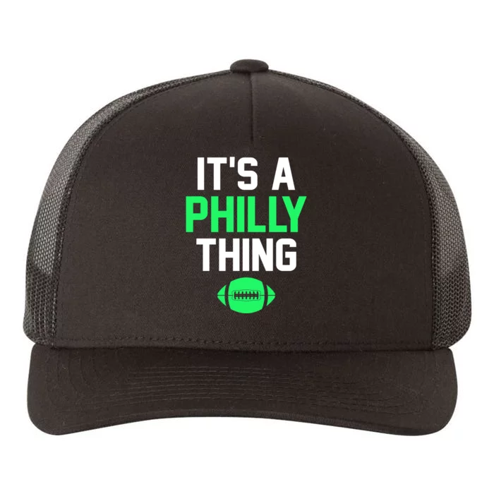 It's A Philly Thing Football Yupoong Adult 5-Panel Trucker Hat