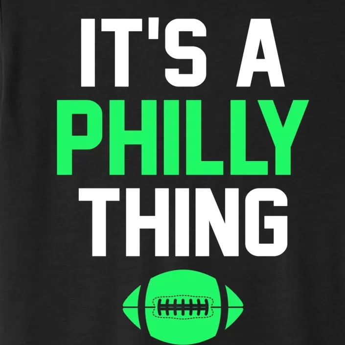 It's A Philly Thing Football ChromaSoft Performance T-Shirt