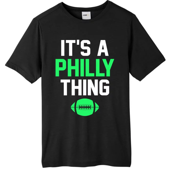 It's A Philly Thing Football ChromaSoft Performance T-Shirt