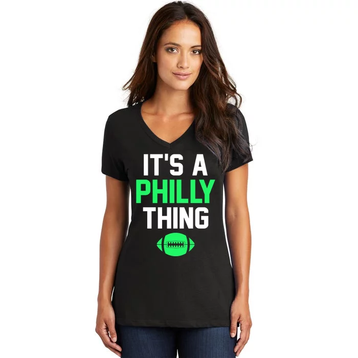 It's A Philly Thing Football Women's V-Neck T-Shirt