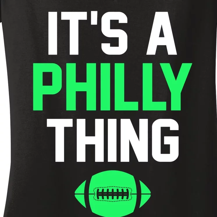 It's A Philly Thing Football Women's V-Neck T-Shirt