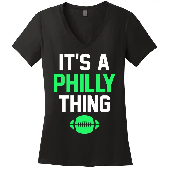 It's A Philly Thing Football Women's V-Neck T-Shirt