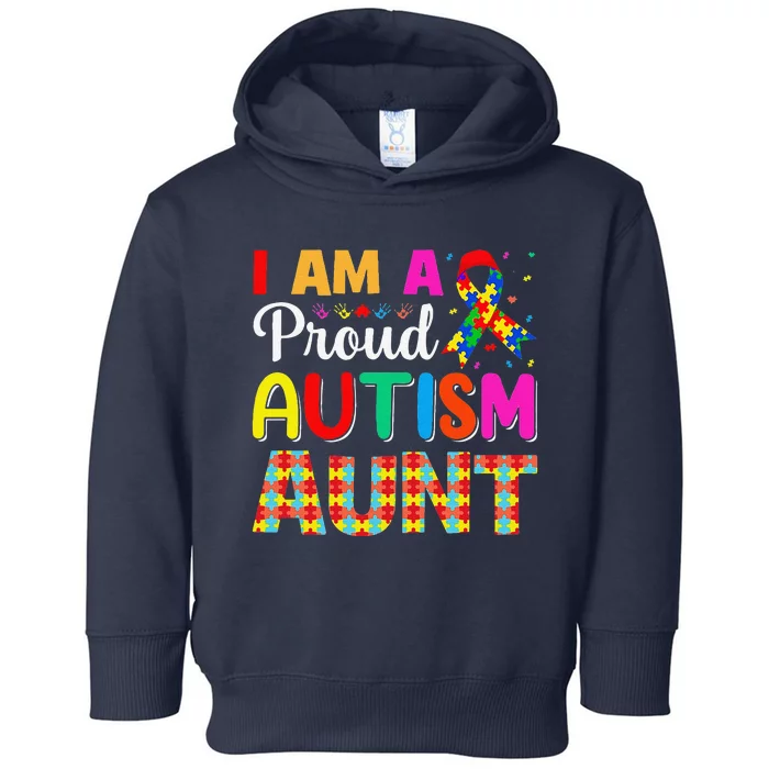 I'm A Proud Autism Aunt Autism Awareness Puzzle Piece Auntie Toddler Hoodie