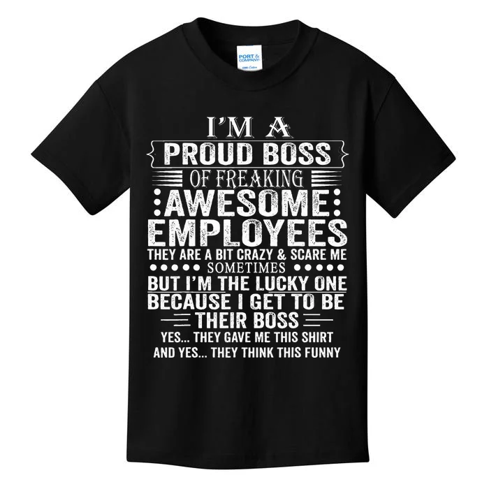 IM A Proud Boss Of Freaking Awesome Employees Kids T-Shirt