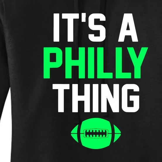 It's A Philly Thing Philadelphia Football Teams Player Fans Women's Pullover Hoodie