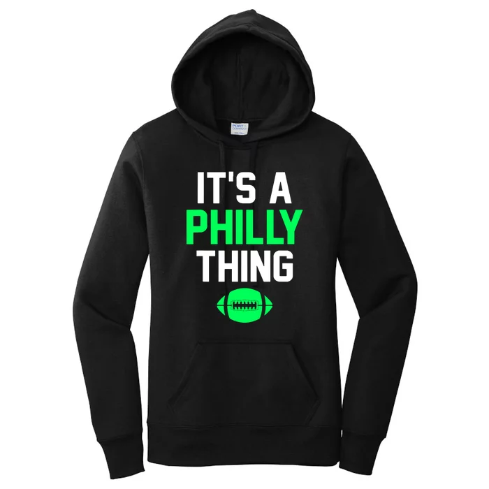 It's A Philly Thing Philadelphia Football Teams Player Fans Women's Pullover Hoodie