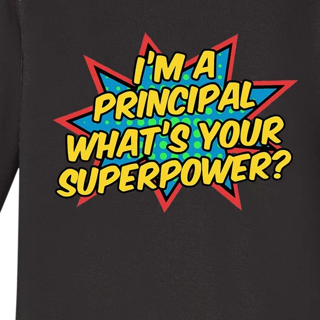 Im A Principal Whats Your Superpower Super School Principal Baby Long Sleeve Bodysuit