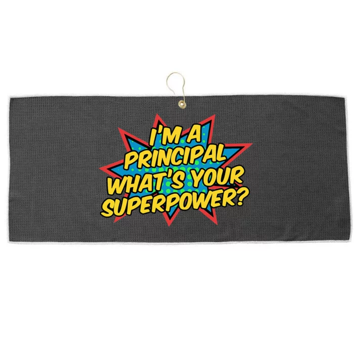 Im A Principal Whats Your Superpower Super School Principal Large Microfiber Waffle Golf Towel