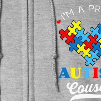 I'm A Proud Autism Cousin Autism Awareness Autistic Relative Full Zip Hoodie