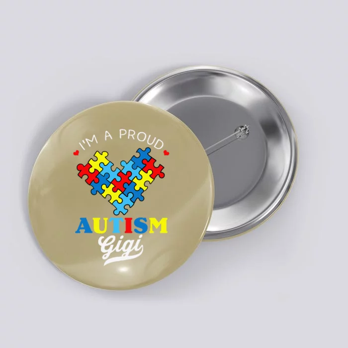 I'm A Proud Autism Gigi Autism Awareness Autistic Grandchild Button