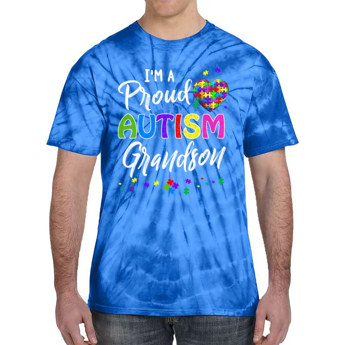 I'm A Proud Autism Grandson Gift Autism Awareness Funny Gift Tie-Dye T-Shirt