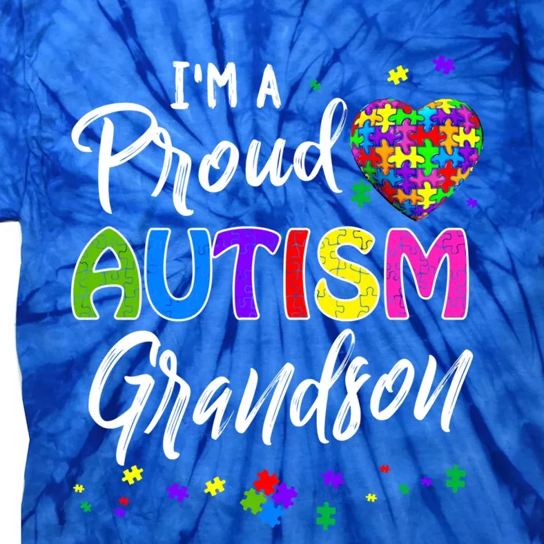 I'm A Proud Autism Grandson Gift Autism Awareness Funny Gift Tie-Dye T-Shirt