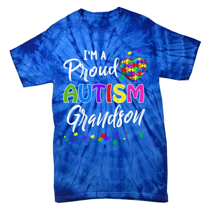 I'm A Proud Autism Grandson Gift Autism Awareness Funny Gift Tie-Dye T-Shirt