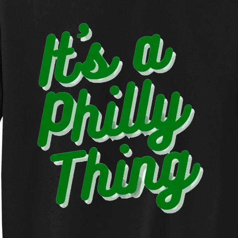 It's A Philly Thing Philadelphia Football Teams Player Fans Sweatshirt