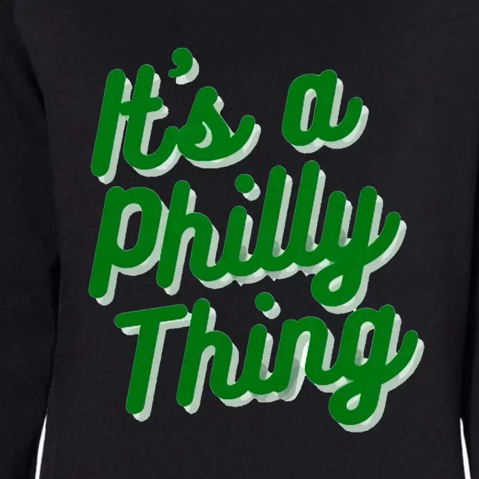 It's A Philly Thing Philadelphia Football Teams Player Fans Womens California Wash Sweatshirt