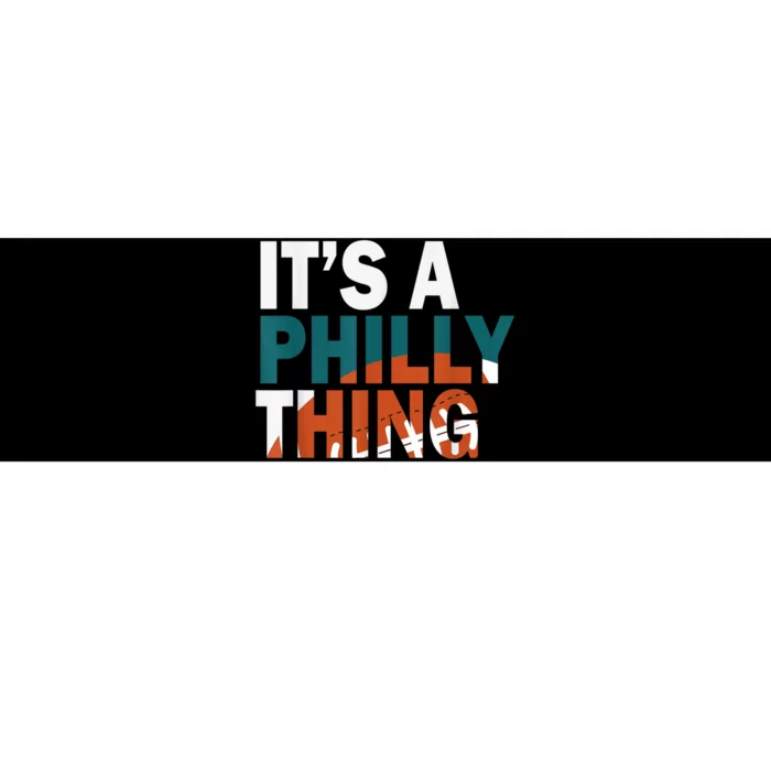 It's A Philly Thing ORIGINAL IT'S A PHILLY THING Its A Philadelphia Thing Fan Bumper Sticker