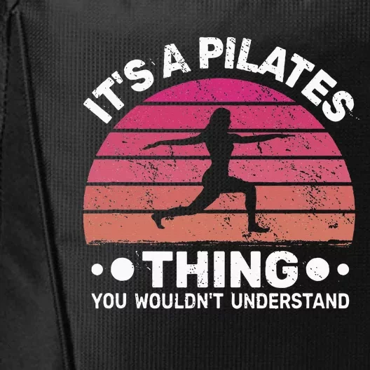 ItS A Pilates Thing For Women With Funny Sayings Fitness City Backpack