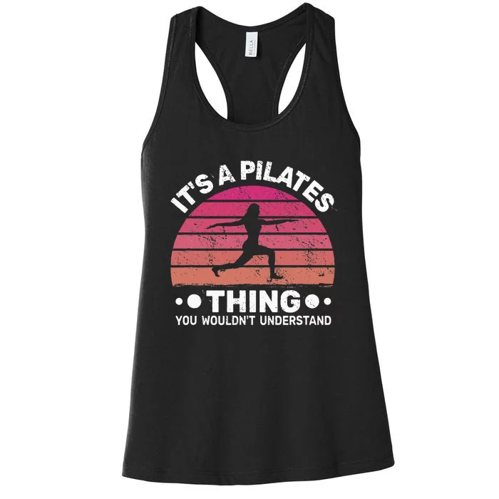 ItS A Pilates Thing For Women With Funny Sayings Fitness Women's Racerback Tank