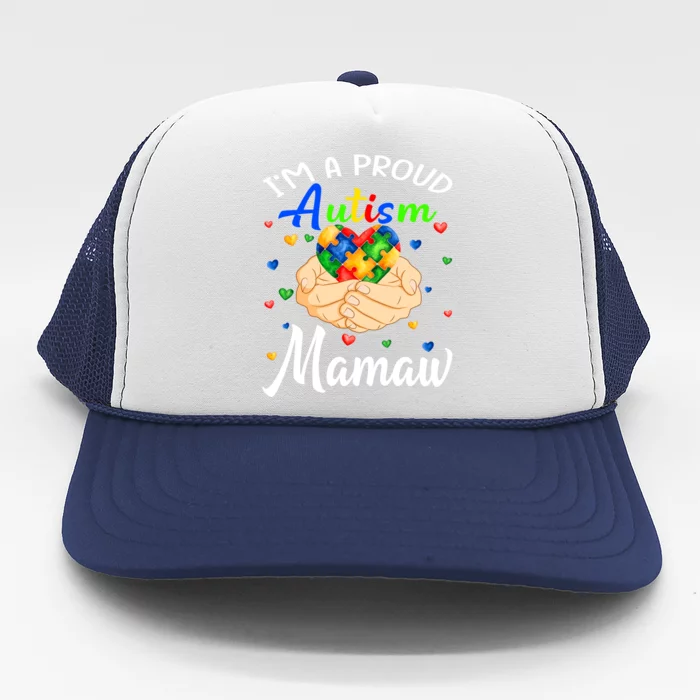 I'm A Proud Autism Mamaw Autism Awareness Autistic Gift Trucker Hat