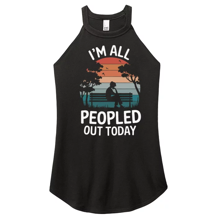 IM All Peopled Out Today Women’s Perfect Tri Rocker Tank