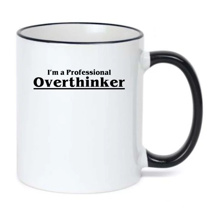 I'm A Professional Overthinker Gift Black Color Changing Mug