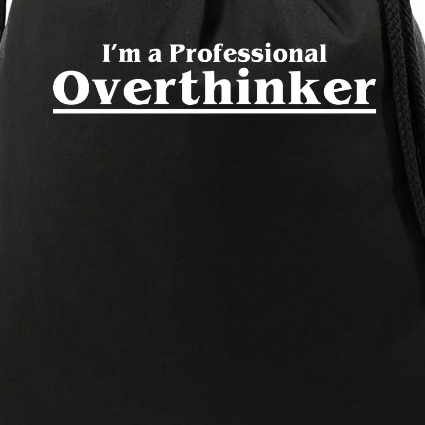 I'm A Professional Overthinker Gift Drawstring Bag