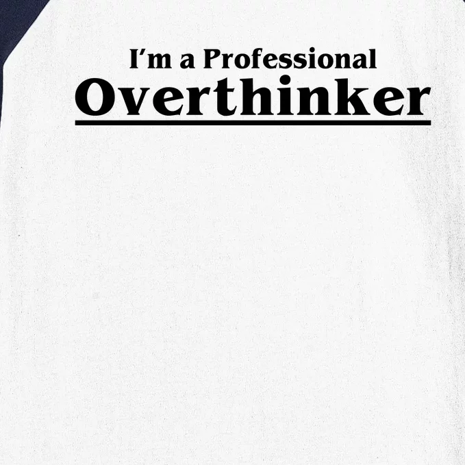 I'm A Professional Overthinker Gift Baseball Sleeve Shirt