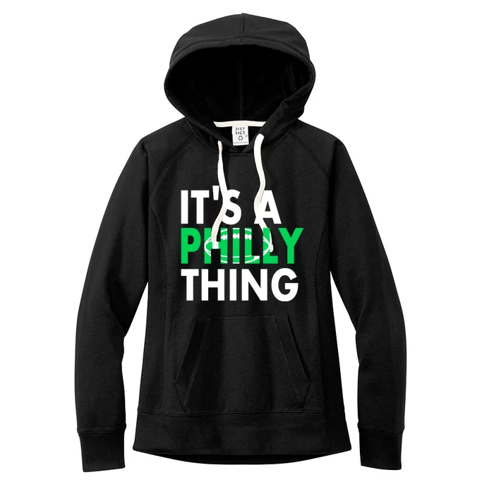 It's A Philly Thing Its A Philly Thing Philadelphia Football Women's Fleece Hoodie