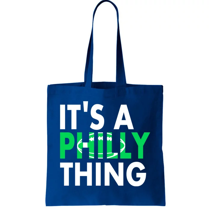 It's A Philly Thing Its A Philly Thing Philadelphia Football Tote Bag