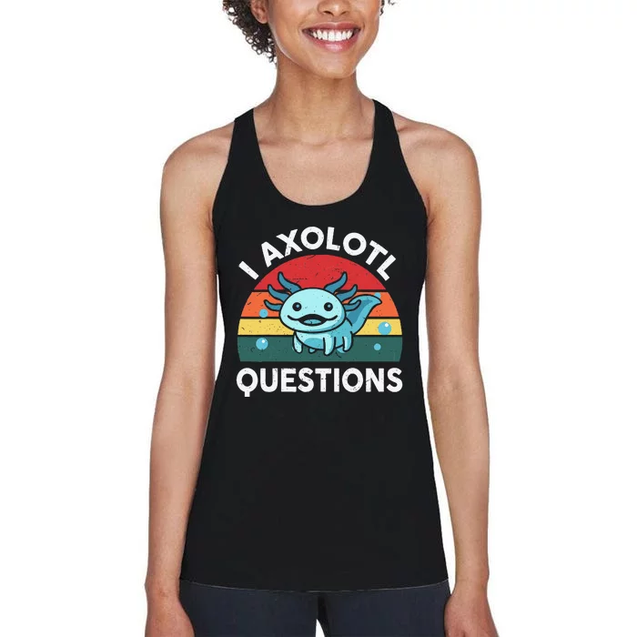 I Axolotl Questions Cute Axolotl Women's Racerback Tank