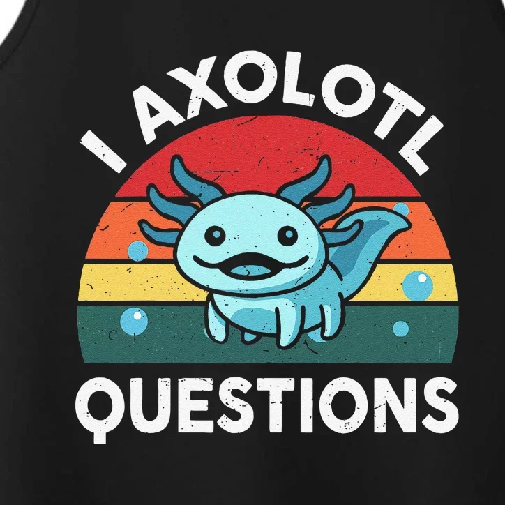 I Axolotl Questions Cute Axolotl Performance Tank