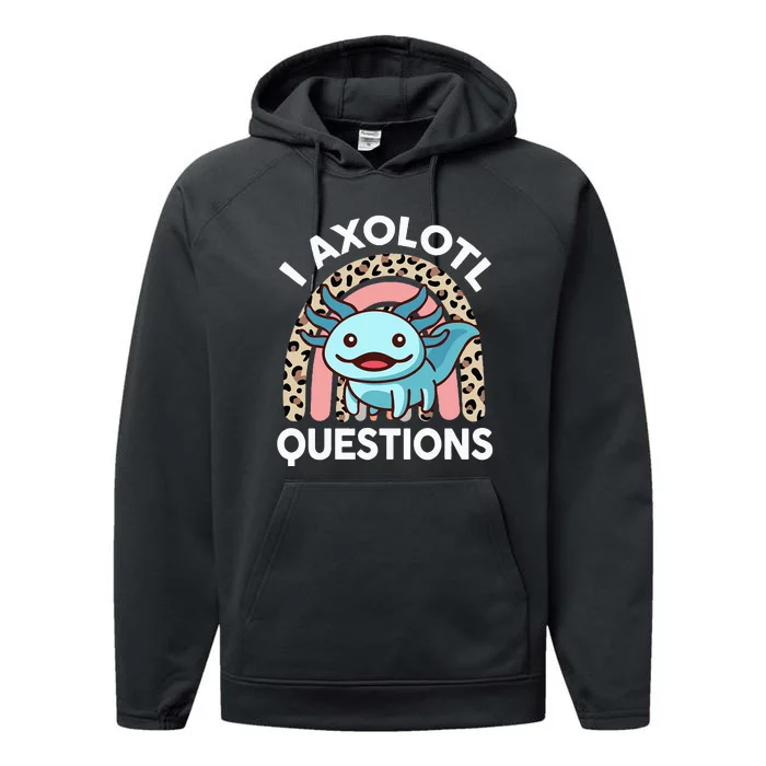 I Axolotl Questions Cute Axolotl Performance Fleece Hoodie