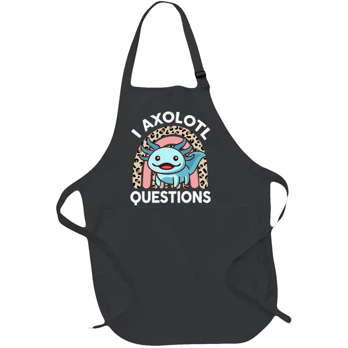 I Axolotl Questions Cute Axolotl Full-Length Apron With Pocket