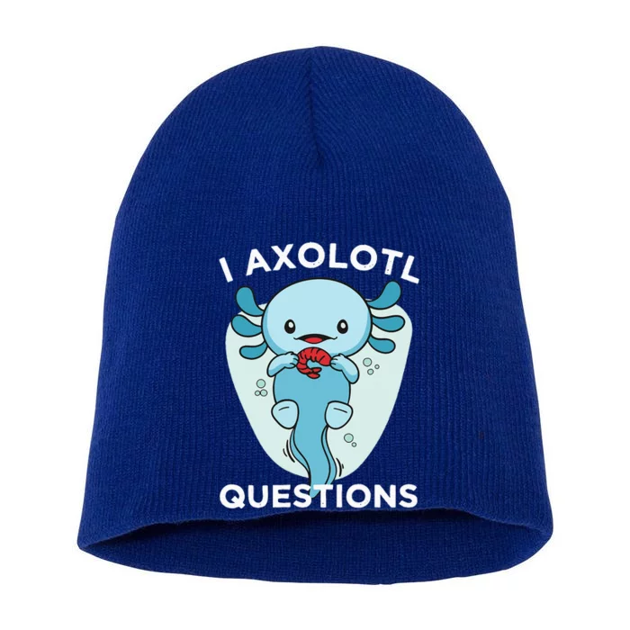 I Axolotl Questions Cute Axolotl Kawaii Short Acrylic Beanie