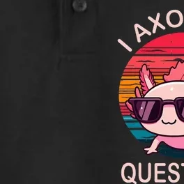 I Axolotl Questions Gifts Axolotl Wearing A Sunglasses Dry Zone Grid Performance Polo