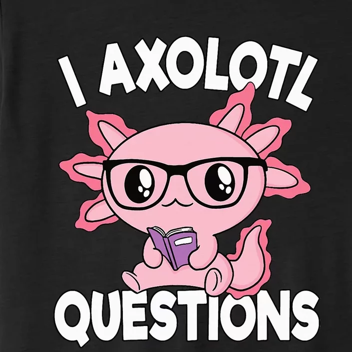 I Axolotl Questions Mexican Salamander Pink Axolotl ChromaSoft Performance T-Shirt