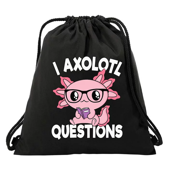 I Axolotl Questions Mexican Salamander Pink Axolotl Drawstring Bag