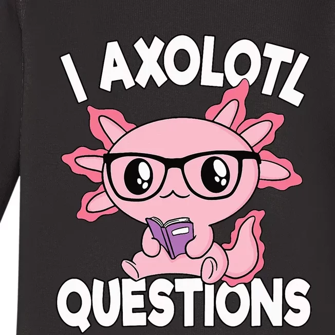 I Axolotl Questions Mexican Salamander Pink Axolotl Baby Long Sleeve Bodysuit