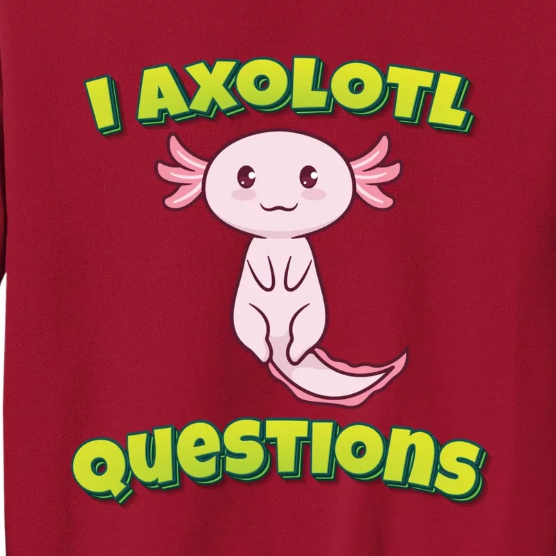 I Axolotl Questions Retro Funny Hipster Axolotl Tall Sweatshirt