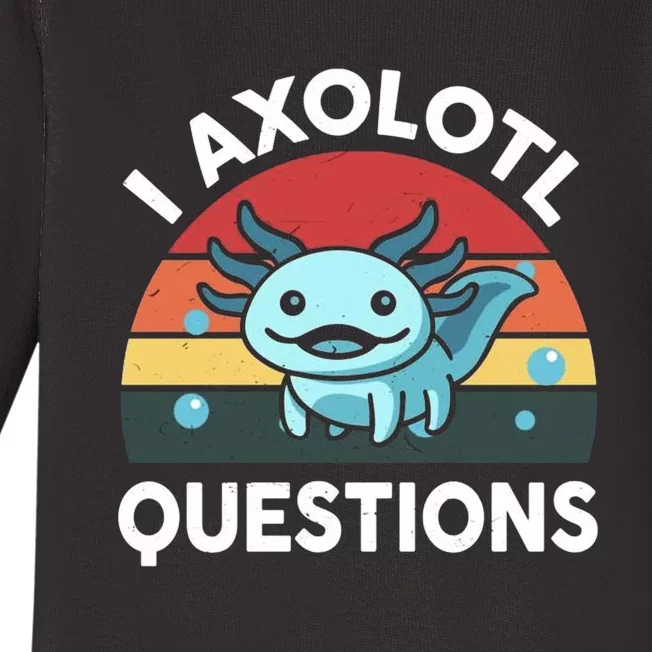 I Axolotl Questions Baby Long Sleeve Bodysuit